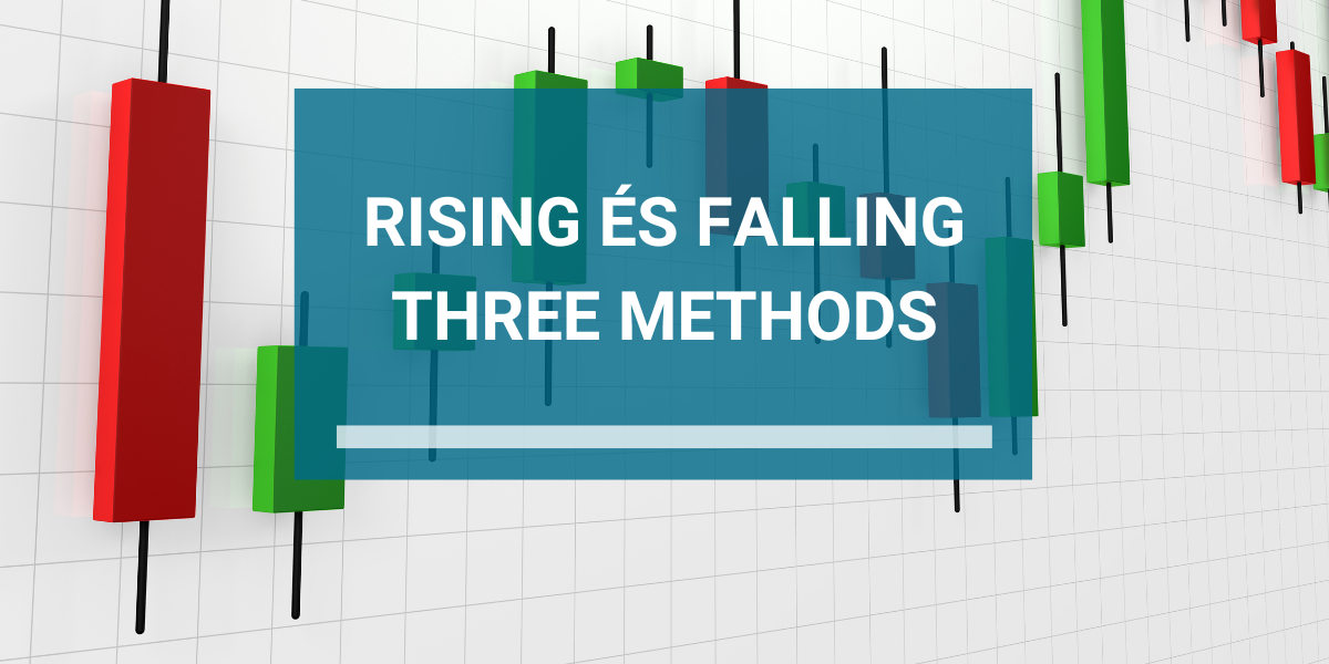 Folytatólagos gyertyaalakzatok: Rising Three Methods és Falling Three Methods