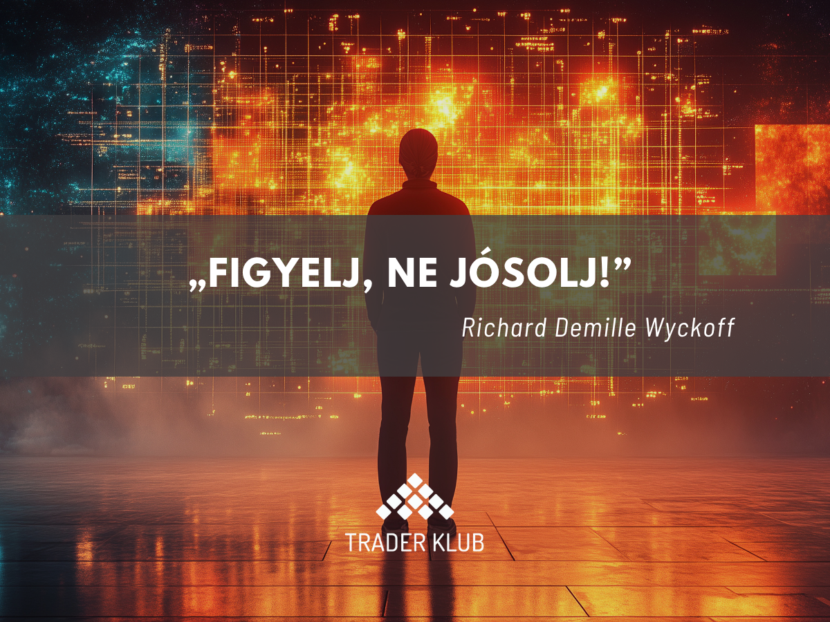 Figyelj, ne jósolj!